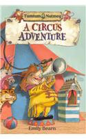 Tumtum and Nutmeg: A Circus Adventure