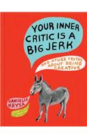 Your Inner Critic Is a Big Jerk