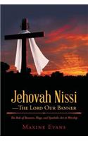 Jehovah Nissi-The Lord Our Banner