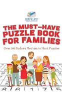 Must-Have Puzzle Book for Families Over 300 Sudoku Medium to Hard Puzzles