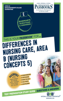 Differences in Nursing Care, Area B (Nursing Concepts 5) (Rce-44)