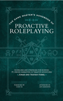 The Game Master’s Handbook of Proactive Roleplaying