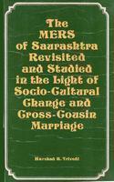 Mers of Saurashtra Revisited and Studied in the Light of Socio-Cultural Change and Cross-Cousin Marr