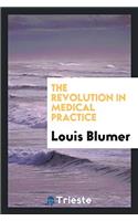 The Revolution in Medical Practice