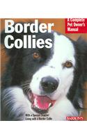 Border Collies: Everything about Purchase, Care, Nutrition, Behavior, and Training