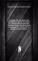 Predigten Uber Die Sonn- Und Festtaglichen Episteln Des Jahres: Von Mehreren Protestantischen Predigern Bayerns Bearbeitet Und Zum Besten Der . Und Dr. Ch. Fr. Boeckh, (German Edition)