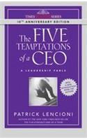 The Five Temptations Of A Ceo: A Leadership Fable, 10th Anniversary Ed