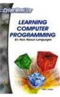 Learning Computer Programming:: It's Not About Languages