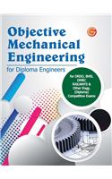 Objective Mechanical Engineering for Diploma Engineers for DRDO, BHEL, DMRC, Railways & Other Engg. (Diploma) Competitive Exams