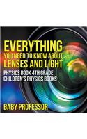 Everything You Need to Know About Lenses and Light - Physics Book 4th Grade Children's Physics Books