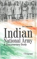 Indian National Army A Documentary Study (1941-1942), Vol.1