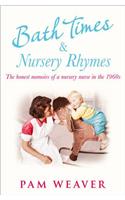 Bath Times and Nursery Rhymes