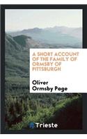 A Short Account of the Family of Ormsby of Pittsburgh