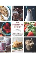 The Wholesome Kitchen: Recipes to Nourish, Energize and Indulge Your Soul