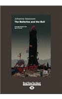 The Ballerina and the Bull: Anarchist Utopias in the Age of Finance (Large Print 16pt)