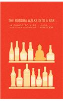 The Buddha Walks Into A Bar