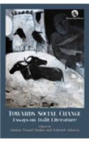 Towards Social Change: Essays on Dalit Literature