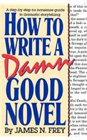 How to Write a Damn Good Novel