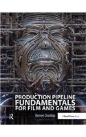 Production Pipeline Fundamentals for Film and Games