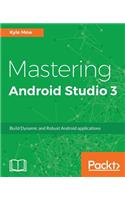 Mastering Android Studio 3