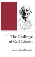 The Challenge of Carl Schmitt