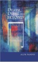 Death Dying and Beyond