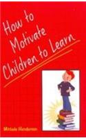 How to Motivate Children to Learn