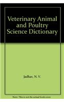 Veterinary Animal and Poultry Science Dictionary