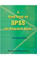 HANDBOOK ON SPSS FOR RESEARCH WORK (CODE PPS 206) PB....Mishra A K