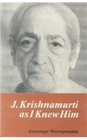 J. Krishnamurti (As I Knew Him)