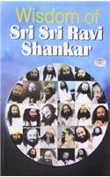 Wisdom of Sri Sri Ravi Shankar