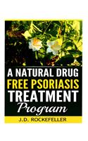 Natural Drug Free Psoriasis Treatment