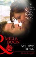 Stripped Down (Mills and Boon Blaze)