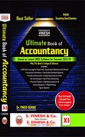 Vinesh Ultimate Book of Accountancy for class 11th/ XI (CBSE) ( Session 2021- 2022)