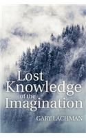 Lost Knowledge of the Imagination