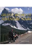 Planet Earth's Greatest Motorcycle Adventure Tours