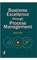 Business Excellence through Process Management