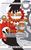 The Lean Manufacturing Tools-5S Simplified