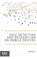 Face Detection and Recognition on Mobile Devices