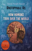 Unstoppable Us, Volume 1 (How Humans Took Over The World)