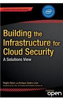 Building the Infrastructure for Cloud Security