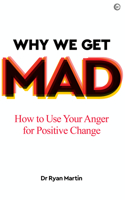 Why We Get Mad