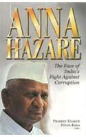 Anna Hazare : The Face Of India's Fight Againist Corruption