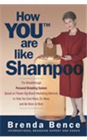 How You Are Like Shampoo