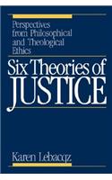 Six Theories of Justice