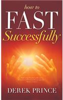 How to Fast Successfully