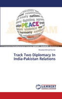 Track Two Diplomacy In India-Pakistan Relations