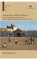 Tranquebar—Whose History?