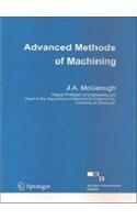 Advanced Methods Of Machining