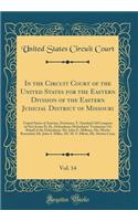 In the Circuit Court of the United States for the Eastern Division of the Eastern Judicial District of Missouri, Vol. 14: United States of America, Petitioner, V. Standard Oil Company of New Jersey Et Al., Defendants; Defendants' Testimony; On Beha